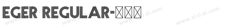 Eger Regular字体转换 Eger Regular字体转换